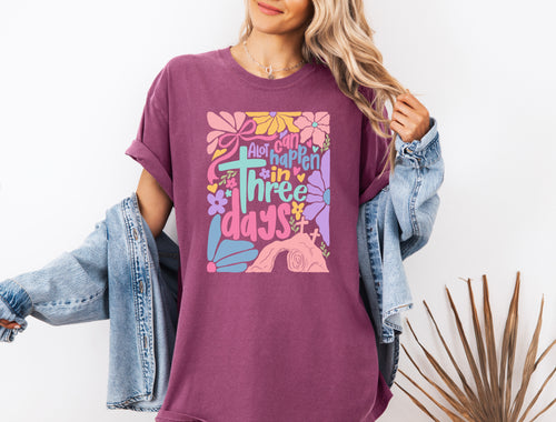 A Lot Can Happen In Three Days Tee