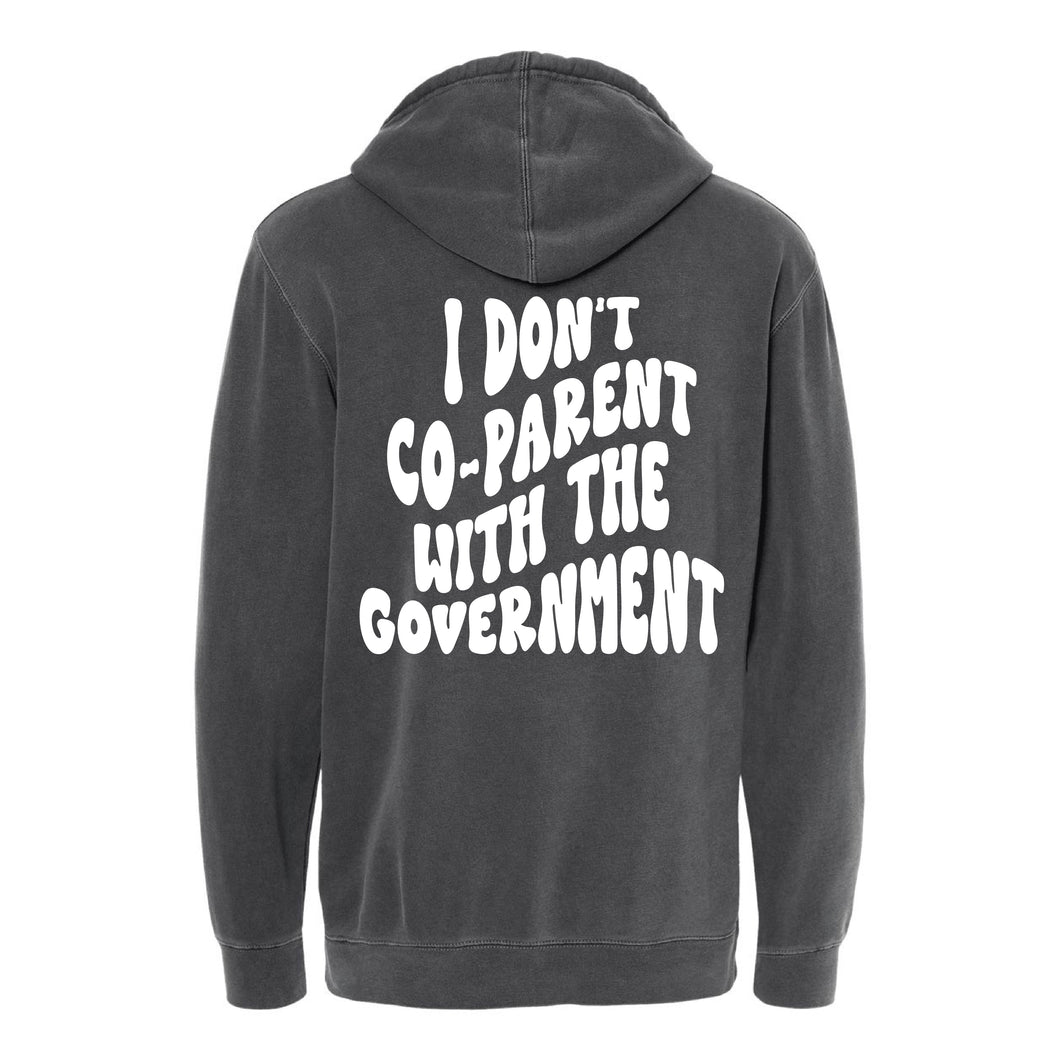 I Don't Co-Parent With The Government Hoodie