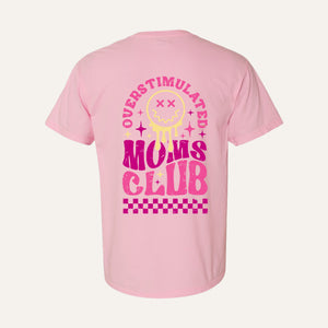 Overstimulated Moms Club Tee