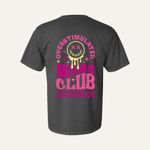 Load image into Gallery viewer, Overstimulated Moms Club Tee