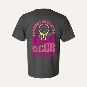 Overstimulated Moms Club Tee