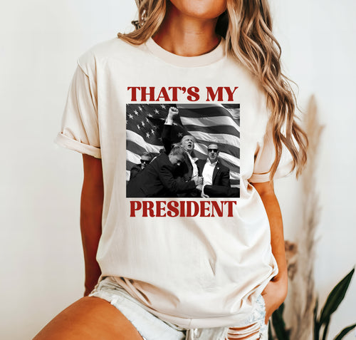 That's My President Tee