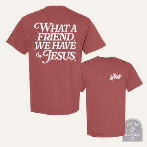What A Friend Tee