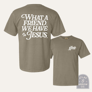 What A Friend Tee