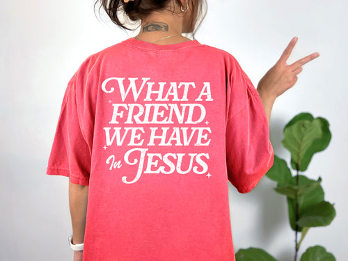 What A Friend Tee