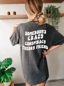 Conspiracy Theory Friend Tee